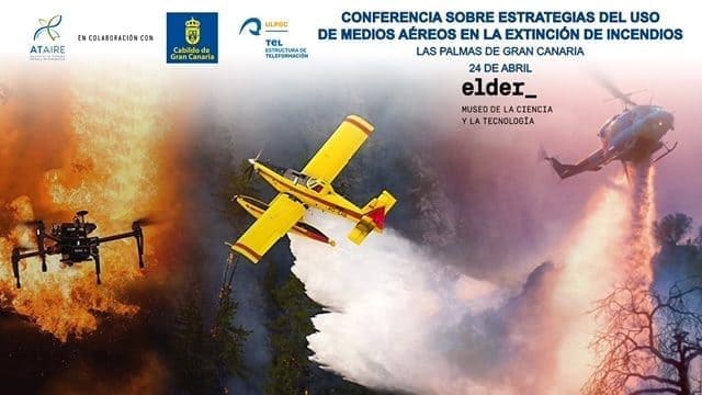 ATAIRE y el Cabildo de Gran Canaria organizan la “1ª Conferencia sobre las Estrategias del Uso de Medios Aéreos en la Extinción de Incendios”
