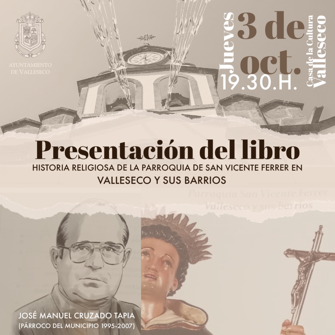 Presentación del libro “Historia Religiosa de la parroquia de San Vicente Ferrer en Valleseco y sus barrios” 