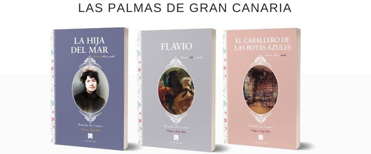 CASA DE GALICIA LAS PALMAS DE GRAN CANARIA TRILOGIA ROSALIA DE CASTRO 2