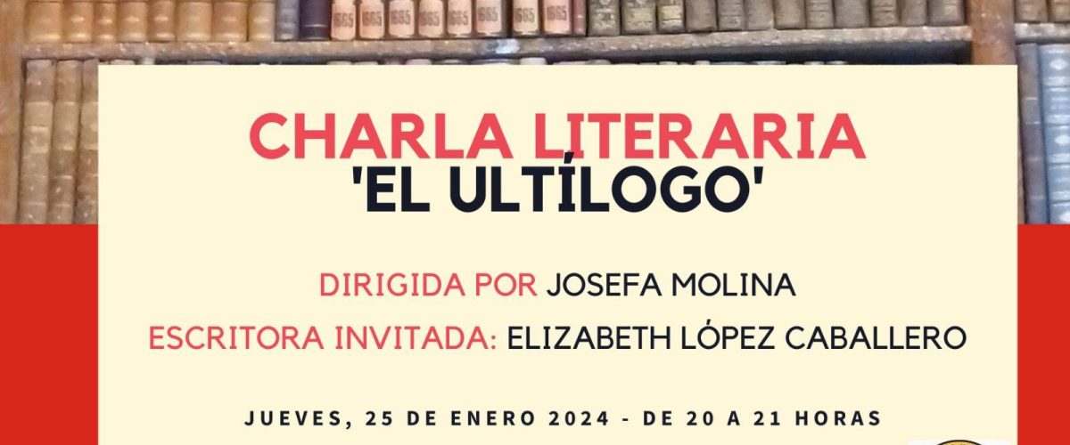 Cartel Charla Literaria El Ultilogo