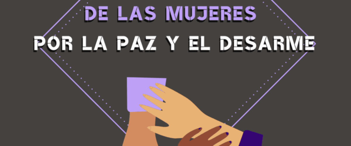 DiaInternacionaldelasMujeresporlaPazyelDesarme 24Mayo2022 2