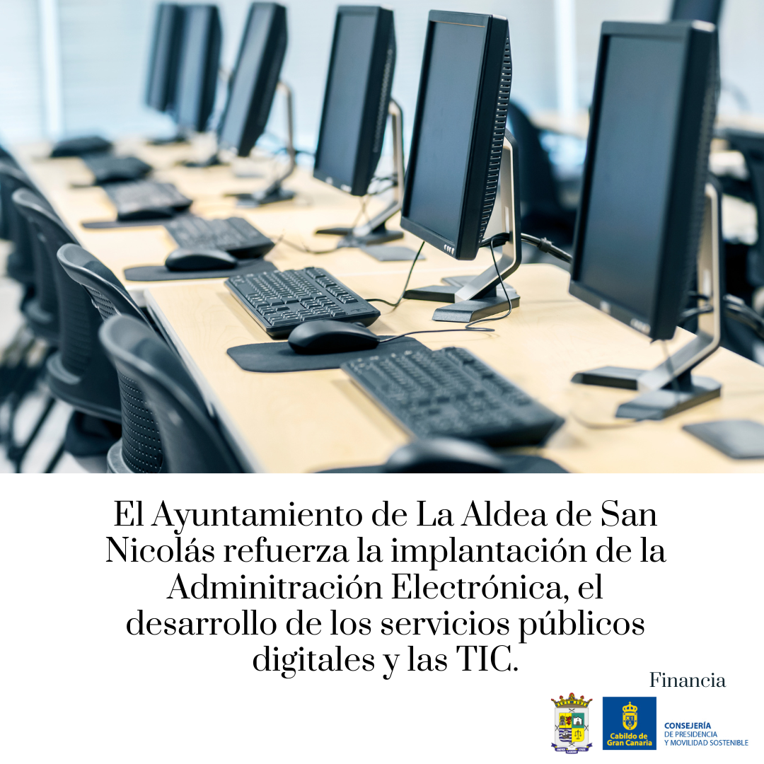 El Ayuntamiento de La Aldea de San Nicolás recibe una subvención del Cabildo Insular para continuar reforzando la Administración Electrónica y su digitalización