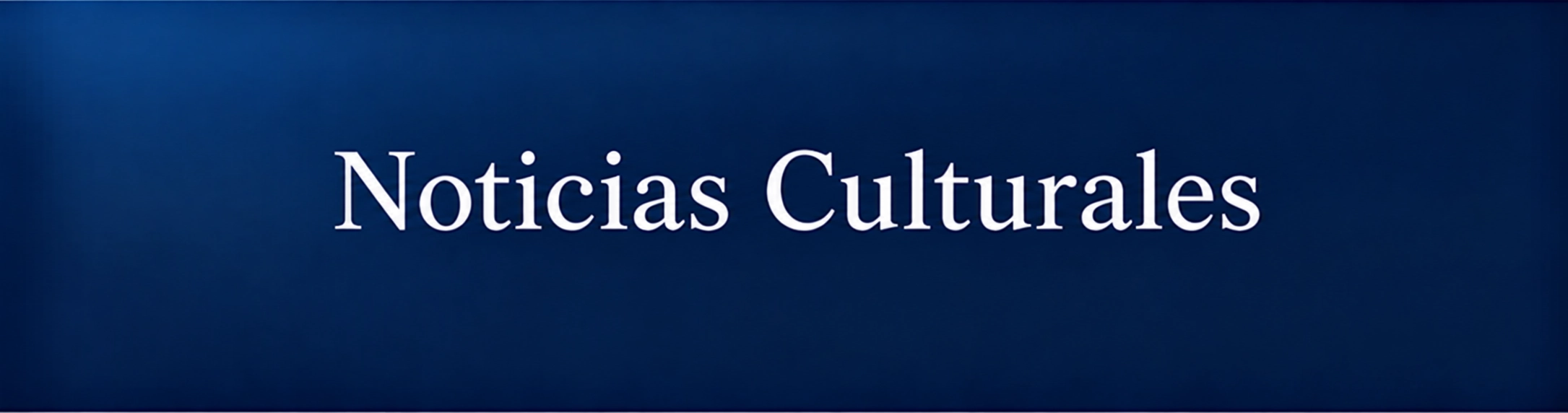 Noticias Culturales