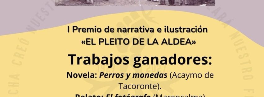 Cartel ganadores I Premio de narrativa e ilustracioìn El Pleito de La Aldea Cartel ganadores I Premio de narrativa e ilustracioìn El Pleito de La Aldea