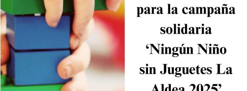 Ninguìn niño Sin Juguetes La Aldea 2025