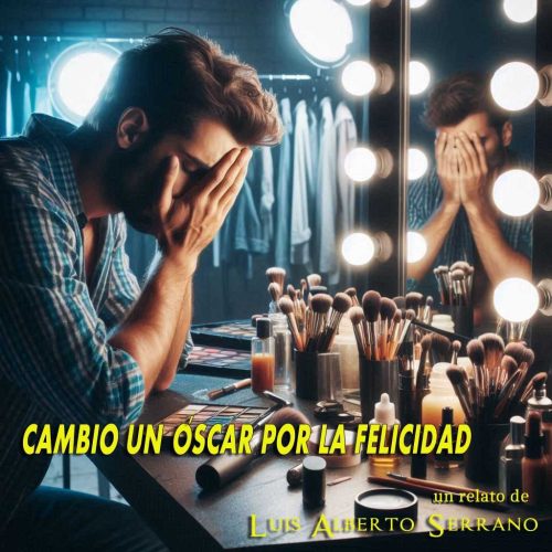 Relato Cambio Un Oscar Por La Felicidad