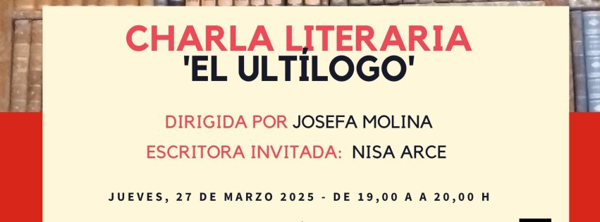 Ultílogo charla literaria Nisa Arce